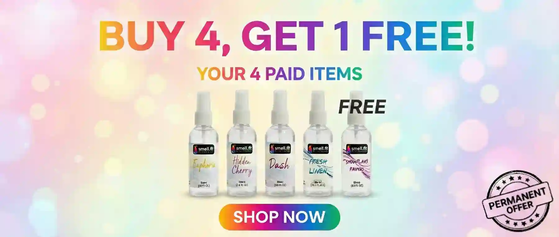 Hero banner for Buy 4 - Get 1 FREE. Five clear bottles are shown, four with colored liquid (labeled Euphoric, Hidden Cherry, Dash, Fresh Linen) representing the paid items, and one empty bottle (labeled Snowflakes & Fairies) marked "FREE." The background is a vibrant, colorful, and highly saturated pastel bokeh effect. A "SHOP NOW" button is centered below the bottles.